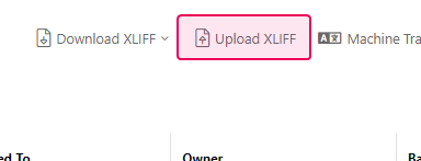 Upload XLIFF button on the Translator Workspace