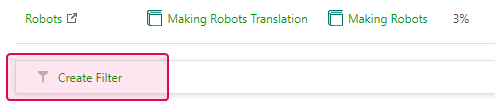 Click the Create filter button at the bottom of the Translator Workspace to create a custom filter